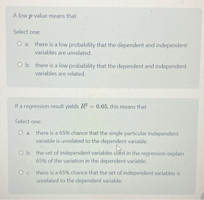 Solved A low pvalue means that Select one a. there is a