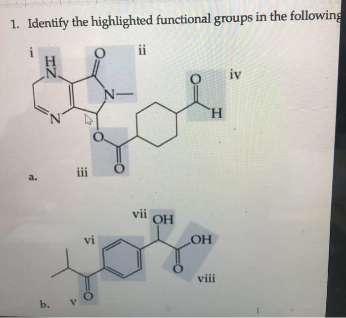 Solved 1. Identify the highlighted functional groups in the | Chegg.com
