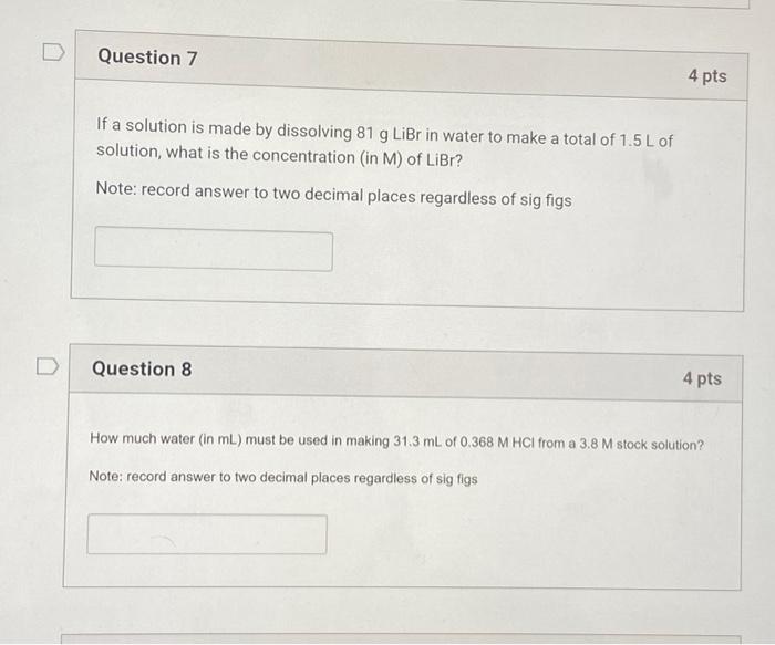 Solved D Question 7 4 pts If a solution is made by | Chegg.com