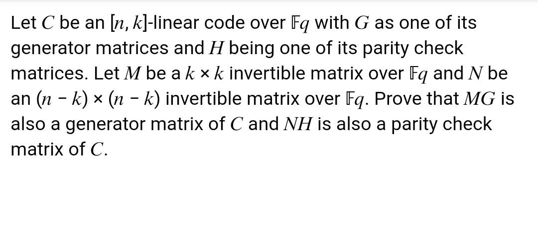 Let C Be An N K Linear Code Over Fq With G As O Chegg Com