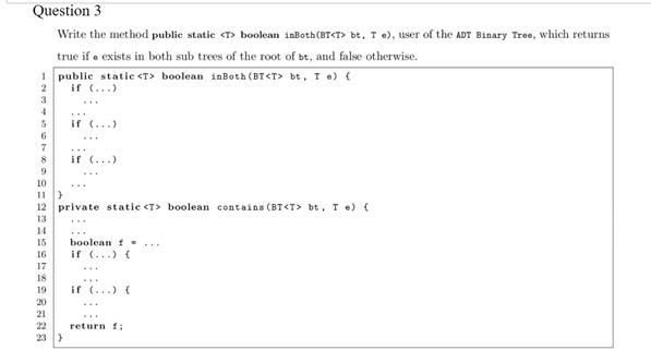 Solved Question 3 Write the method public static boolean | Chegg.com