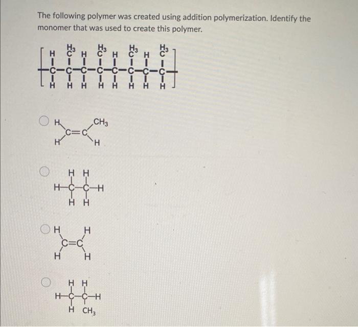 Solved The following polymer was created using addition | Chegg.com