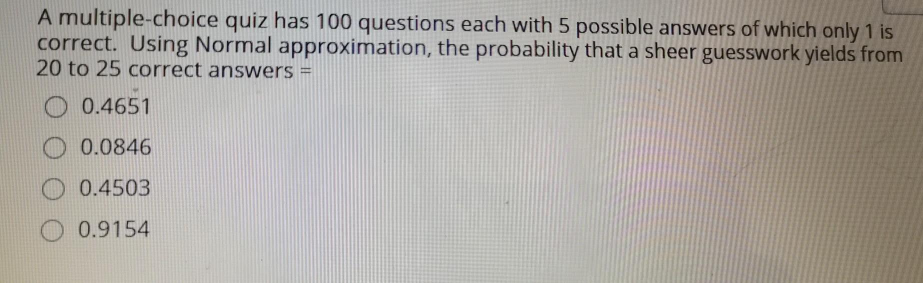 Solved A multiple-choice quiz has 100 questions each with 5 | Chegg.com