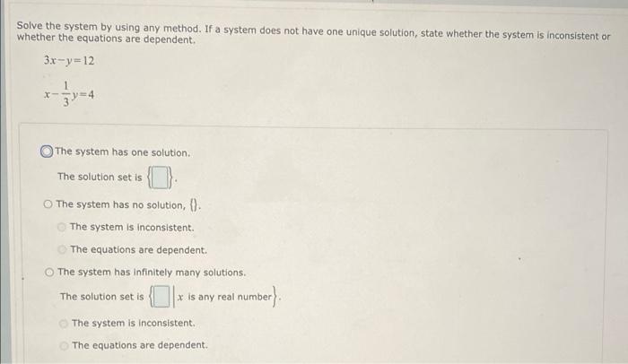 Solved Solve the system by using any method. If a system | Chegg.com