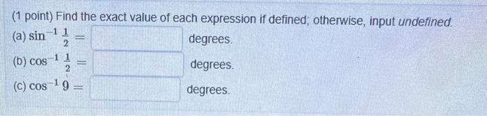 Solved (1 point) Find the exact value of each expression if | Chegg.com