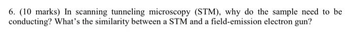 Solved 6. (10 marks) In scanning tunneling microscopy (STM), | Chegg.com