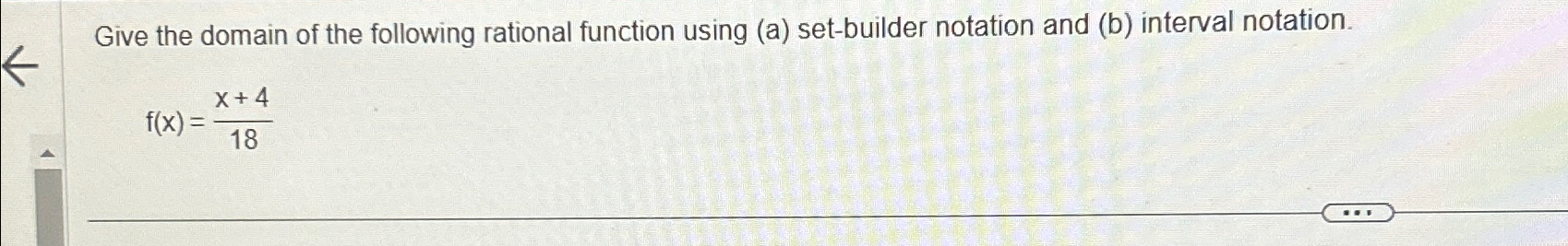 Solved Give the domain of the following rational function | Chegg.com