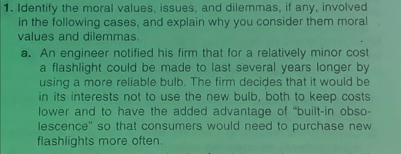 Solved Identify the moral values, issues, and dilemmas, if | Chegg.com