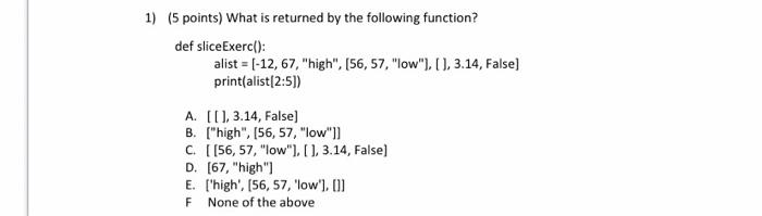Solved 1) (5 points) What is returned by the following | Chegg.com