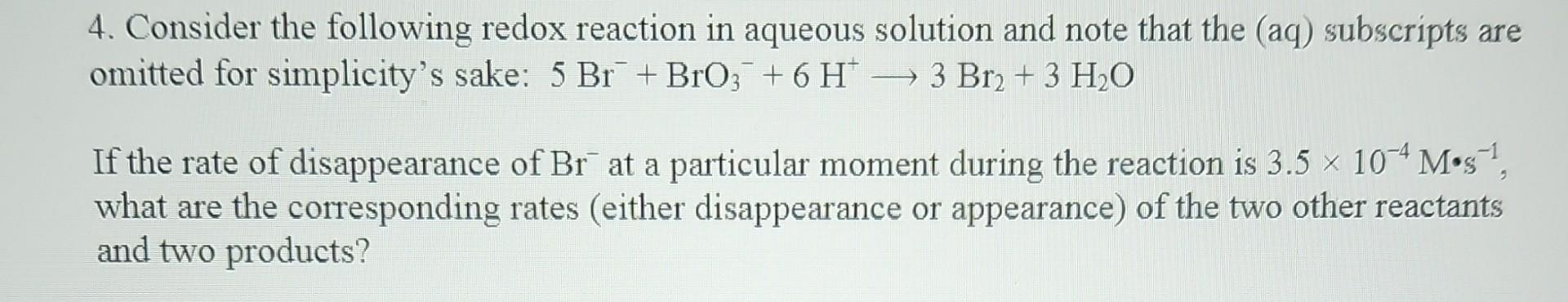 Solved 4. Consider the following redox reaction in aqueous | Chegg.com