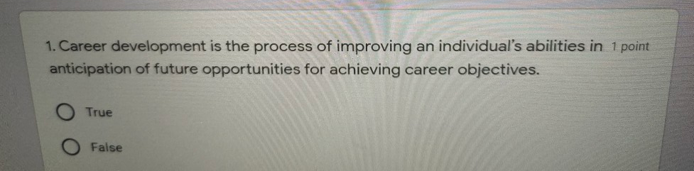 Solved 1 Career Development Is The Process Of Improving An Chegg Solved 1 Career Development Is The Process Of Improving An Chegg