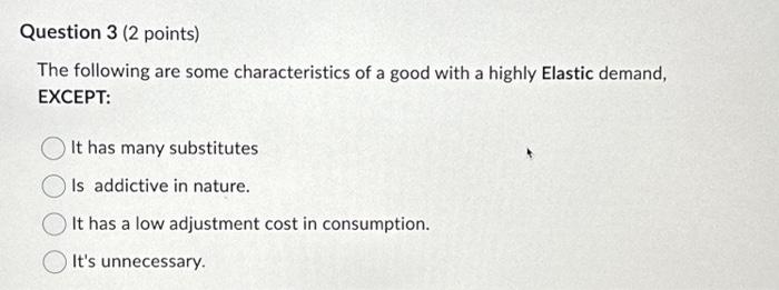 Solved The following are some characteristics of a good with | Chegg.com