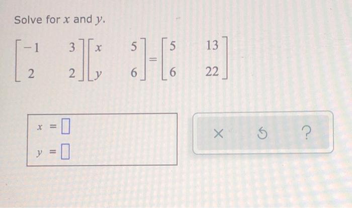 Solved Solve for x and y. 1 37x 5 5 13 :H 2 2 у 6 6 22 D - 5 | Chegg.com