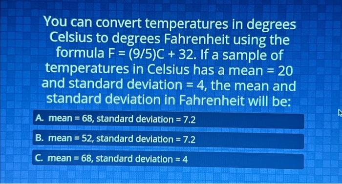 Solved You can convert temperatures in degrees Celsius to | Chegg.com
