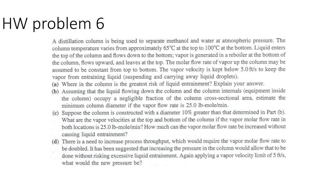 Solved HW problem 6 A distillation column is being used to | Chegg.com