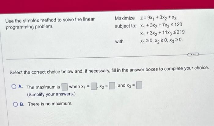 Solved Use the simplex method to solve the linear | Chegg.com