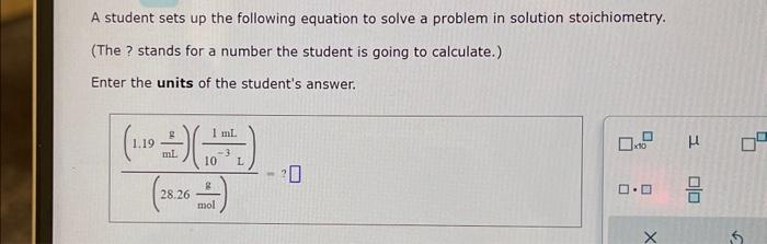 Solved A student sets up the following equation to solve a | Chegg.com