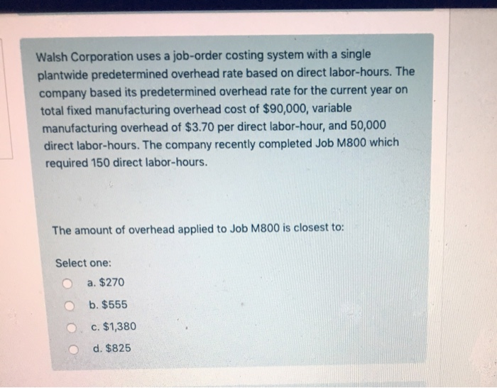 Solved Walsh Corporation uses a joborder costing system