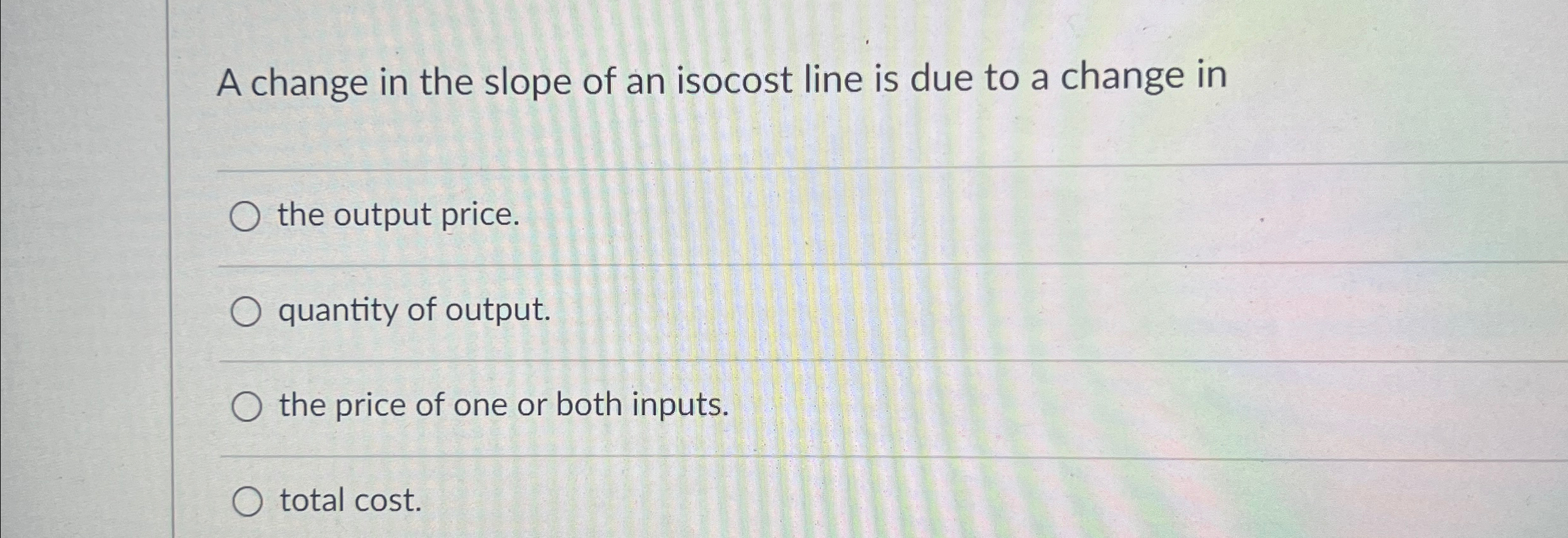 the slope of isocost line changes due to change in