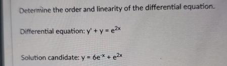 Solved Determine the order and linearity of the differential | Chegg.com