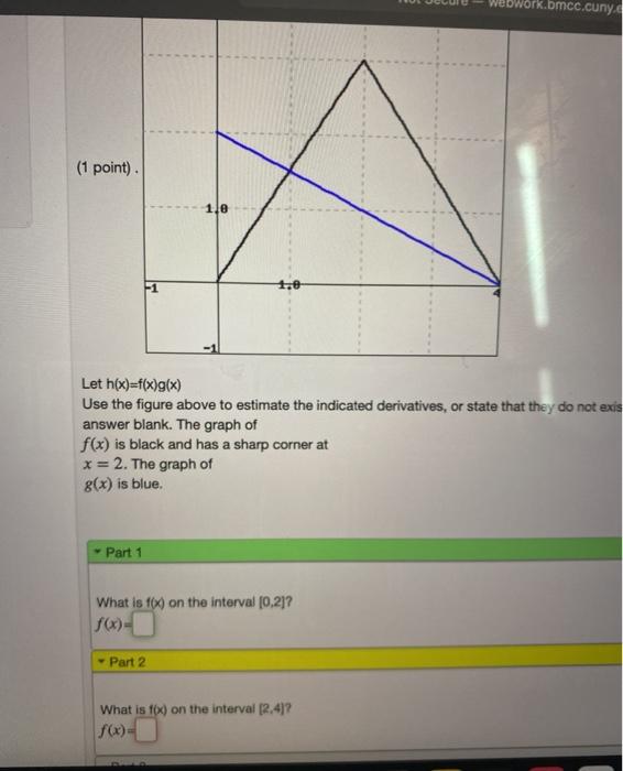 Solved Work.bmcc.cuny. (1 point) 1 le Let h(x)=f(x)g(x) Use