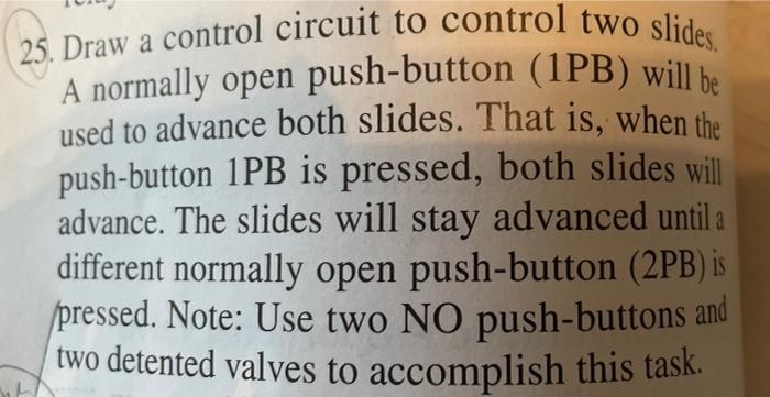 Solved 25. Draw a control circuit to control two slides. A | Chegg.com