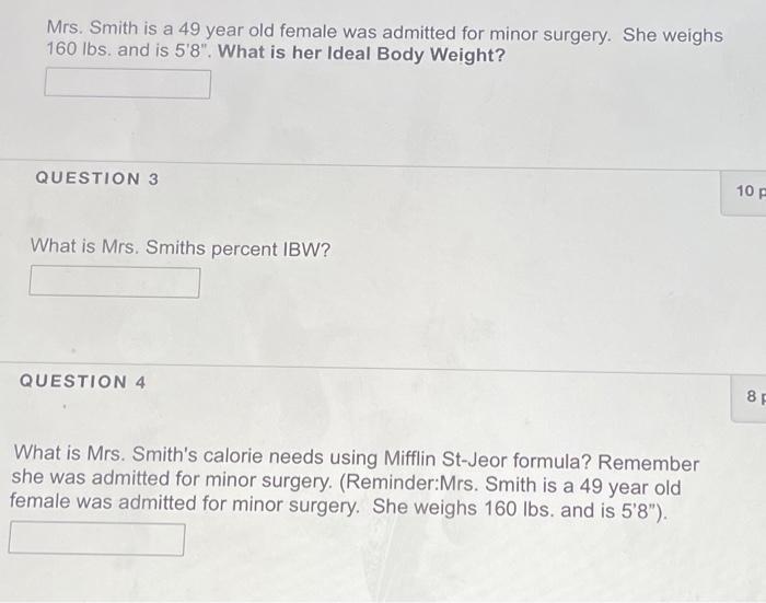 Solved Mrs. Smith is a 49 year old female was admitted for | Chegg.com