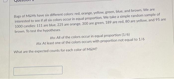 Are all the different colored M&MS equally “rare” to find in a bag, or are  some less rare than others (like red and orange)? - Quora