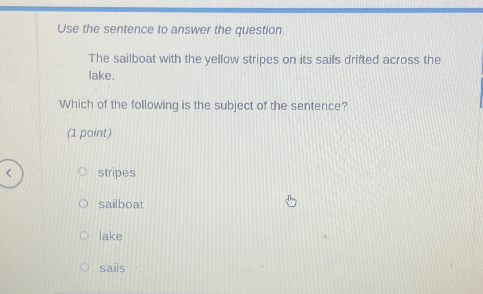 Solved Use the sentence to answer the question.The sailboat