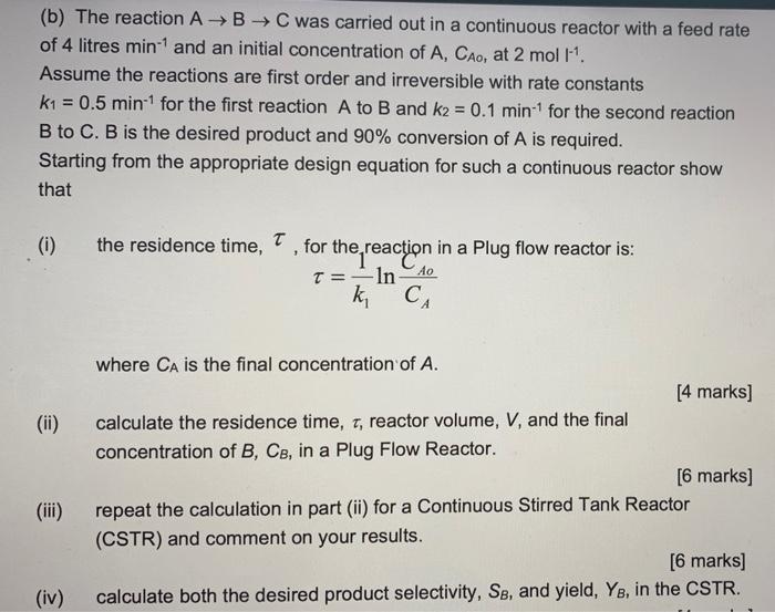 Solved (b) The reaction ABC was carried out in a continuous | Chegg.com