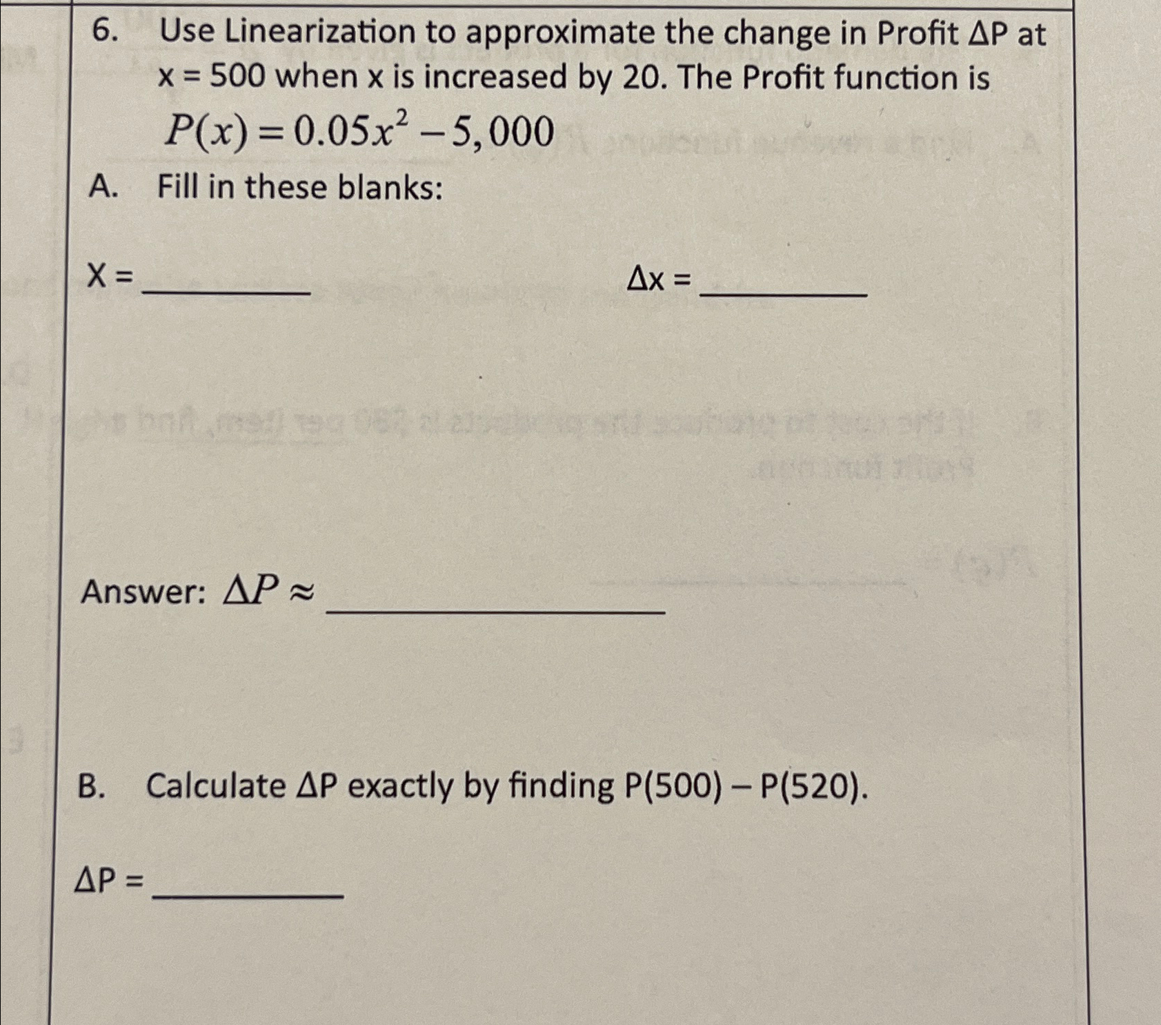 Solved Use Linearization to approximate the change in Profit