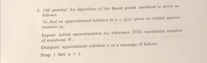 Solved 3. [30 points] An algorithm of the fixed point method | Chegg.com