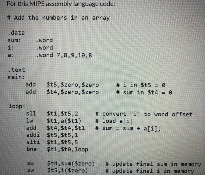 Solved For this MIPS assembly language code: # Add the | Chegg.com