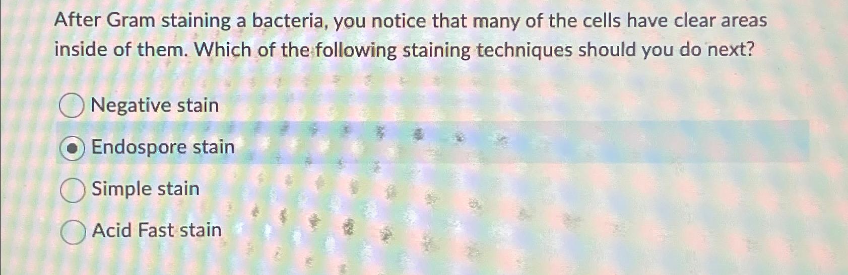 Solved After Gram staining a bacteria, you notice that many | Chegg.com