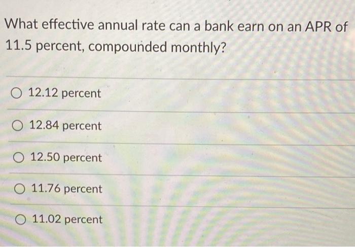 solved-what-effective-annual-rate-can-a-bank-earn-on-an-apr-chegg