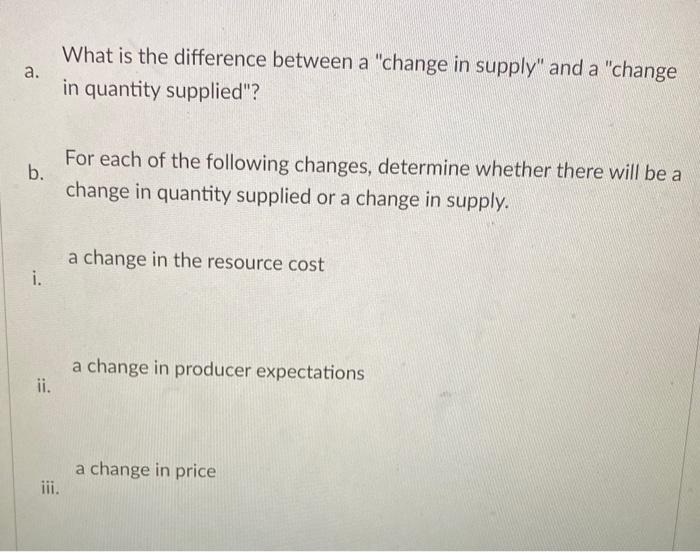 Solved a. What is the difference between a "change in | Chegg.com