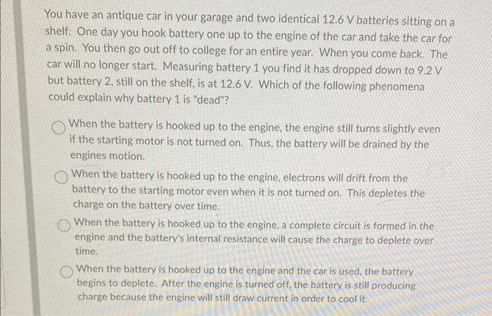 Solved You have an antique car in your garage and two | Chegg.com