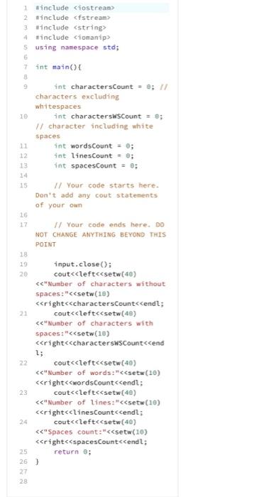 1 include <iostream> 2. #include <fstream> 3 #include <string> 4 #include <iomanip> 5 using namespace std; 6 + int mainot 8 9
