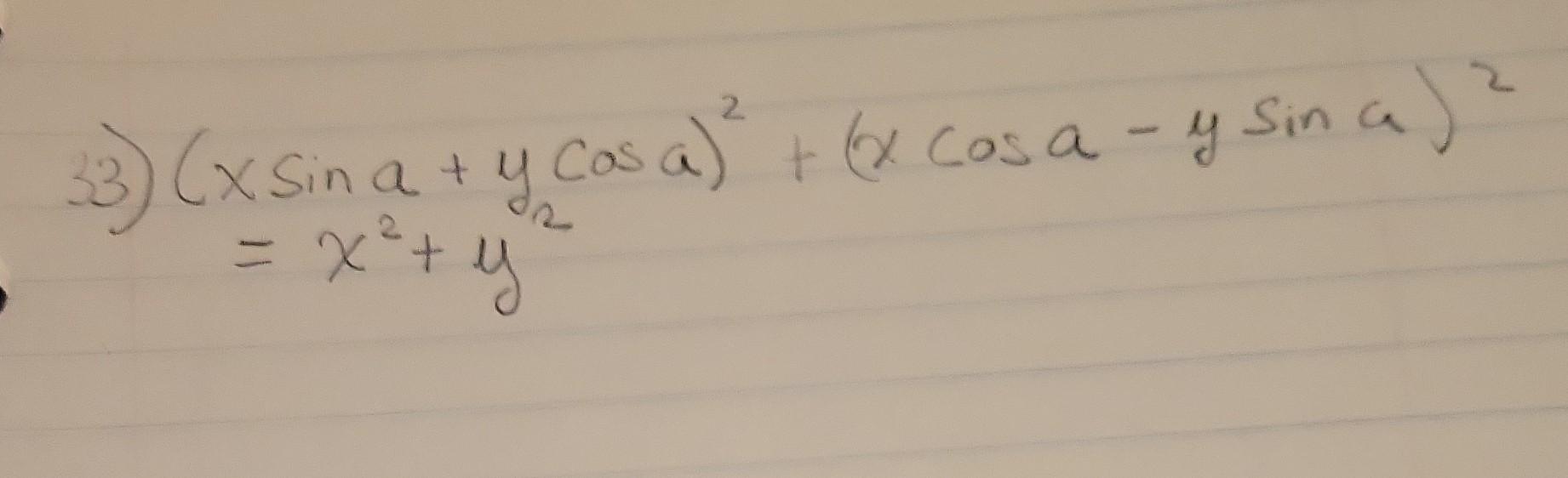 3) \[ \begin{array}{l} (x \sin a+y \cos a)^{2}+(x \cos a-y \sin a)^{2} \\ =x^{2}+y^{2} \end{array} \]