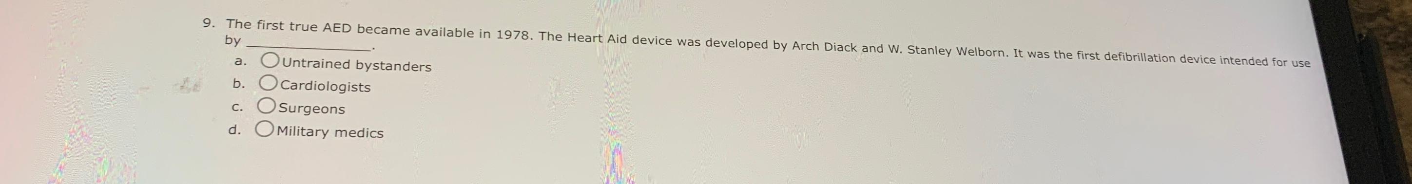 Solved The first true AED became available in 1978. ﻿The | Chegg.com