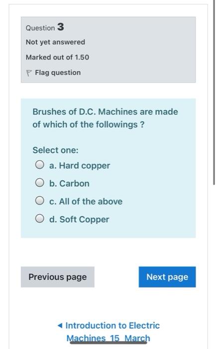 Solved Question 3 Not yet answered Marked out of 1.50 P Flag | Chegg.com