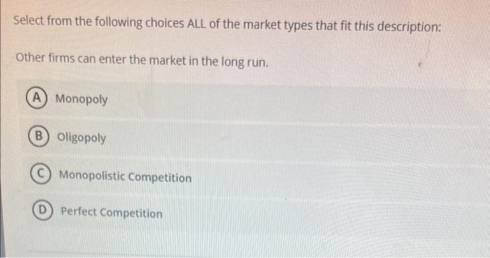 Solved Select from the following choices ALL of the market | Chegg.com