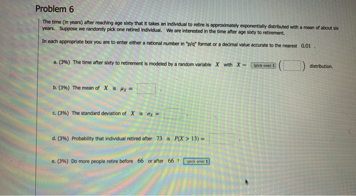 Solved Problem 6 The time (In years) after reaching age | Chegg.com