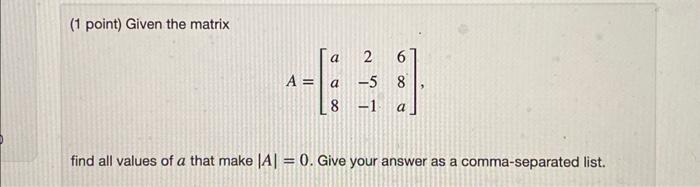 Solved (1 point) Given the matrix \\[ | Chegg.com