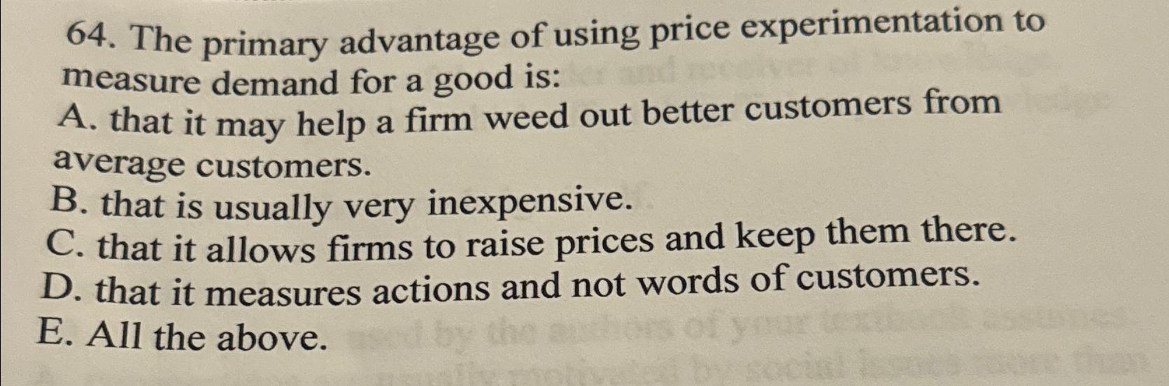 Solved The primary advantage of using price experimentation | Chegg.com