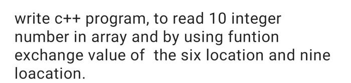 Solved write c++ program, to read 10 integer number in array | Chegg.com