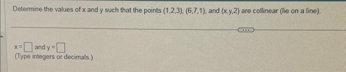 Solved Determine the values of x and y such that the points | Chegg.com