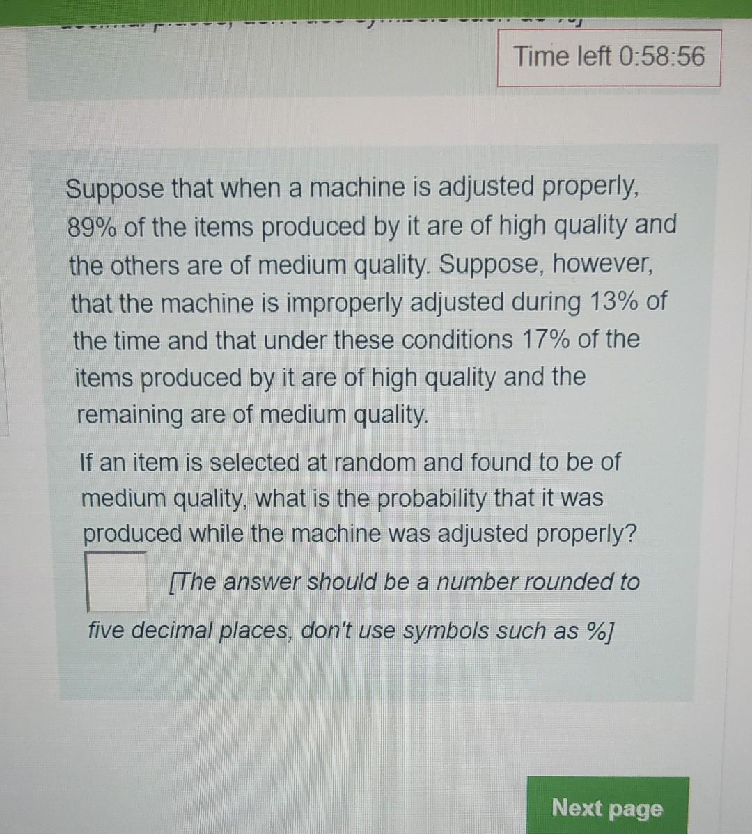 Solved Time left 0:58:56 Suppose that when a machine is | Chegg.com