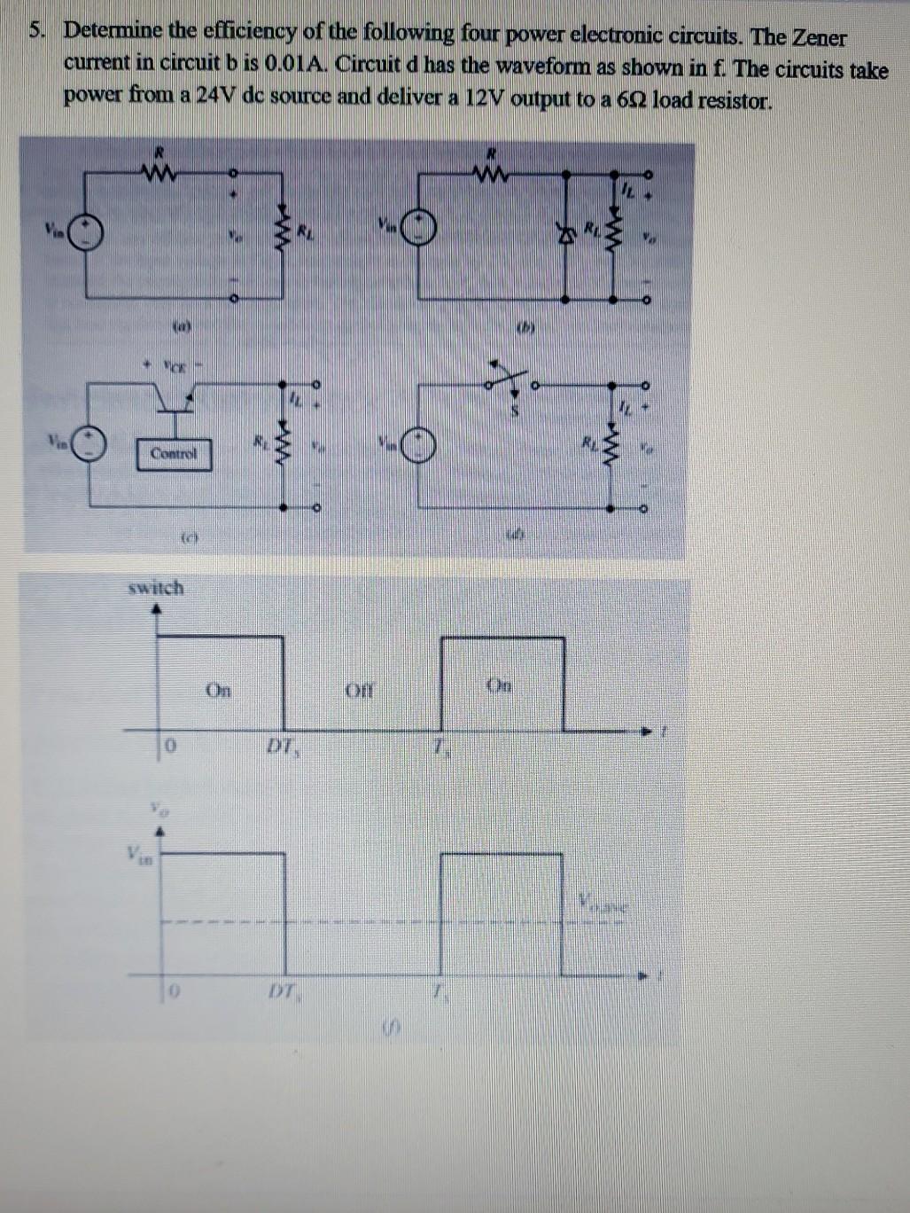 Solved 5. Determine the efficiency of the following four | Chegg.com