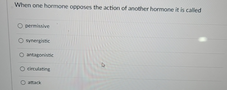 Solved When one hormone opposes the action of another | Chegg.com
